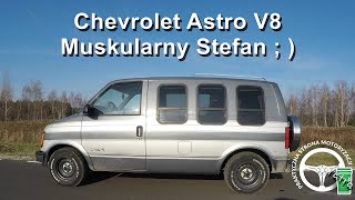 Chevrolet Astro V8  Muskularny Stefan [upl. by Bergren227]