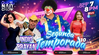 🔴CHULADA NAIT CHOW TEMP2 INVITADOS EL INDIO BRAYAN 🤡 CHUPONCITO® Aleya Maya y Celeste Soto [upl. by Airdnoed]