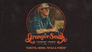 Granger Smith  Chevys Hemis Yotas amp Fords Official Audio [upl. by Kneeland]