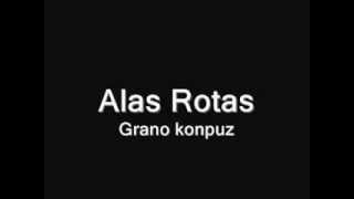 Grano Konpuz  Alas Rotas [upl. by Lati600]