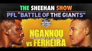 The Sheehan Show PFL Battle of the Giants Preview [upl. by Violet254]