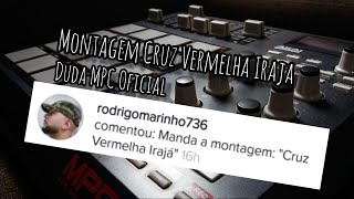 Montagem Cruz Vermelha Iraja  Duda MPC [upl. by Rollins]