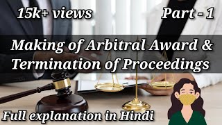 MAKING OF ARBITRAL AWARD amp TERMINATION OF PROCEEDINGS  CHAPTER VI  PART 1  ADR  DIALECTICAL GIRL [upl. by Hesler]