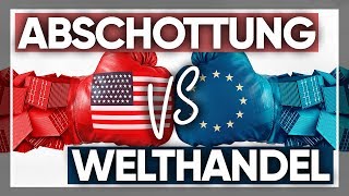 Freihandel vs Protektionismus  Was ist besser für Wirtschaft und Gesellschaft  EU Pro und Contra [upl. by Eehsar313]