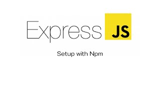 Expressjs Setup with Npm Ep 1 [upl. by Gilemette]