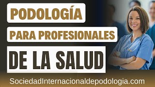 🔥 Podología Para Profesionales De La Salud 👨🏻‍⚕️ [upl. by Allekram]