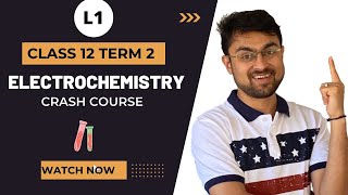 ElectroChemistry  L 1 Crash Course Term 2 Class 12 [upl. by Estelle]