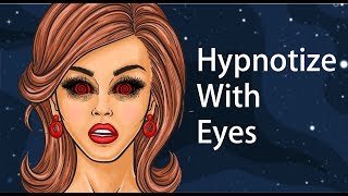 How to Hypnotize People With Only Your Eyes [upl. by Orin]