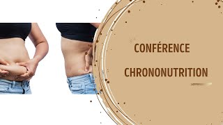 Conférence Chrononutrition  Comment perdre 5kg en 1 mois [upl. by Dewhurst216]