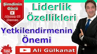 Liderlik Nedir ve Yetkilendirme LİDERLİK OKULU 1 [upl. by Bartley]