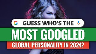 Guess Whos the Most Googled Global Personality in 2024 1 Will Surprise You [upl. by Aerdnac]