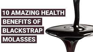 10 Amazing Health Benefits Of Blackstrap Molasses [upl. by Jakie196]