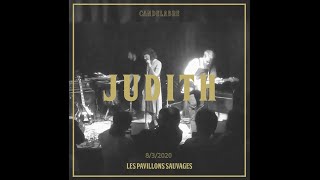 Candélabre  Judith  Live Pavillons Sauvages [upl. by Lleda]