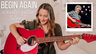 Begin Again Acoustic Guitar Tutorial Picking AND Strumming Taylor Swift RED  Nena Shelby [upl. by Clinton]