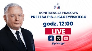 Konferencja prasowa Prezesa PiS J Kaczyńskiego [upl. by Leigh701]