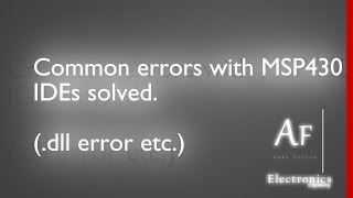 Common error with MSP430 IDEs dll errors included [upl. by Brit]