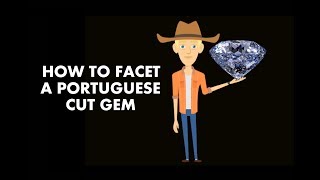 How to facet a Portuguese cut gem [upl. by Hurff]