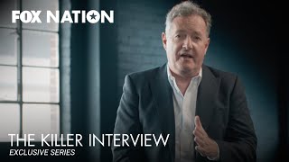 The Killer Interview with Piers Morgan Official Trailer  Fox Nation [upl. by Farron947]