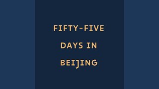 fiftyfive days in Beijing [upl. by Connell]