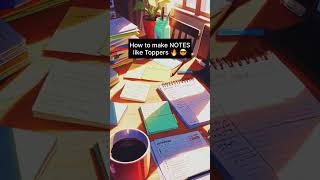 How to make NOTES like Toppers 🔥 😎 Best technique ever ✅ notes study tips [upl. by Gracia]