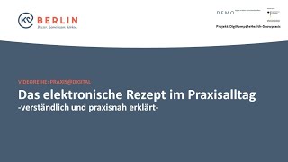 Das ERezept im Praxisalltag  PraxisDigital der KV Berlin [upl. by Eisnil606]