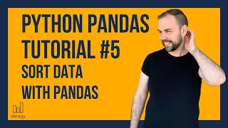 Sort Pandas Dataframes  Python Pandas Tutorial 5  Sort Pandas Columns Ascending Descending [upl. by Mok]