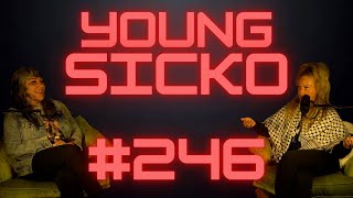 246 Young Sicko [upl. by Ileray]