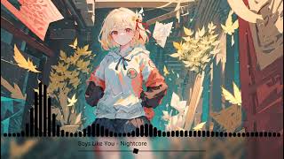 Boys Like You Charlotte Lawrence  Nightcore [upl. by Bogosian]