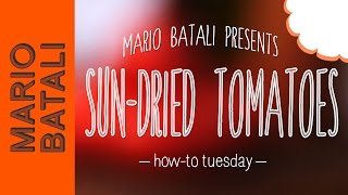 Mario Batalis HowTo Tuesday SunDried Tomatoes [upl. by Annailuj747]