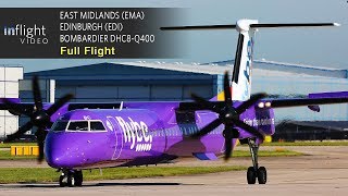 Flybe Full Flight East Midlands to Edinburgh  Bombardier Dash 8 DHC8Q400 [upl. by Arded]