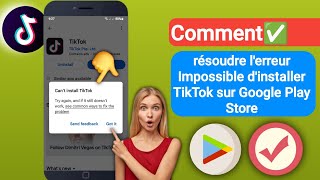 Comment réparer lerreur Impossible dinstaller TikTok sur Google Play Store [upl. by Anitsrhc]