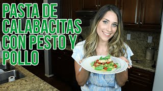 Pasta de Calabacitas con Pesto y Pollo  Receta fácil y baja en calorías [upl. by Nirot573]