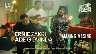 See You On Wednesday  Ernie Zakri Ade Govinda  Masing Masing  Live Session [upl. by Lavoie103]