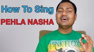 How To Sing quotPehla Nasha  Jo Jeeta Wohi Sikandarquot Bollywood Singing Lessons Online [upl. by Abihsot]