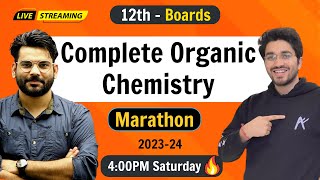 Complete Organic Chemistry  Class 12 Chemistry  Boards Exam  202324 [upl. by Noir]