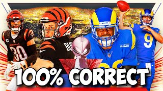 My 100 Correct Super Bowl Predictions Bengals vs Rams [upl. by Yntruoc]