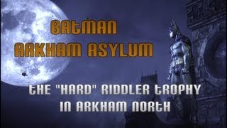 Batman Arkham Asylum  The Hard Riddler Trophy In Arkham North [upl. by Feirahs619]