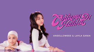 Angelloweee Layla Sania – Cintamu Di Hatiku Official Music Video [upl. by Krm651]