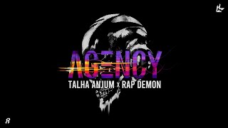 Agency  Talha Anjum  Rap Demon  Prod by UMAIR Official Lyric Video [upl. by Christiano378]