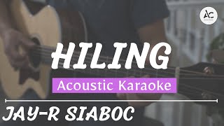 Hiling  Acoustic Karaoke JayR Siaboc [upl. by Froemming134]