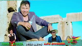 TOBIAS APAZA Ft LEO ROSHINI VASO LLENO PRIMICIA 2021 FULL HD [upl. by Dougald]