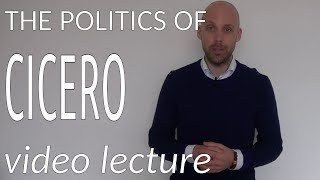 The Politics of Cicero video lecture [upl. by Weir910]