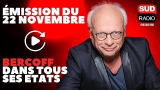 Bercoff dans tous ses états  Émission du 22 novembre [upl. by Yann]