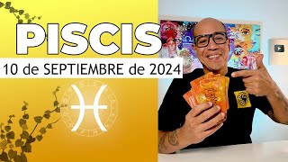 PISCIS  Horóscopo de hoy 10 de Septiembre 2024 [upl. by Varini73]