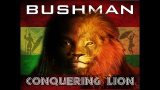 Bushman  Conquering Lion AlbumConquering Lion 2018 [upl. by Goat]