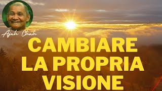 Cambiare La Propria Visione Discorso del Venerabile Ajah Chah [upl. by Ettenoj]