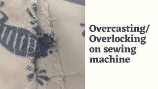 How to sew Overcasting stitch on Brother CS6000i  How to finish raw edges [upl. by Kieger]