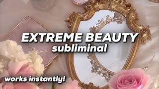 EXTREME BEAUTY SUBLIMINAL Become more attractive instantly ✨ [upl. by Trudey451]