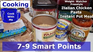 COOK WITH ME Italian Chicken Pasta  Instant Pot Meal  7 to 9 SP [upl. by Heinrich]