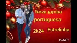 nova rumba portuguesa estrelinha cigano 2k24 [upl. by Anawaj]